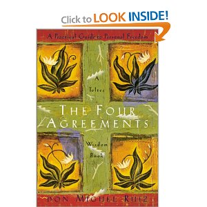 The Four Agreements The Four Agreements